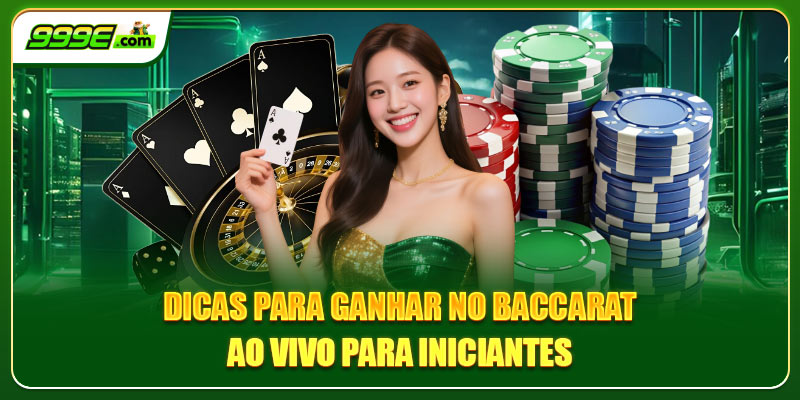 Dicas para ganhar no baccarat ao vivo para iniciantes