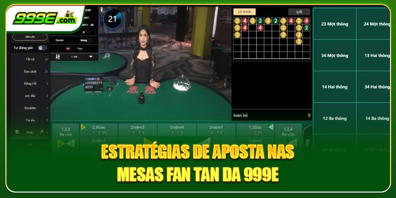 Estratégias de aposta nas mesas Fan Tan da 999E