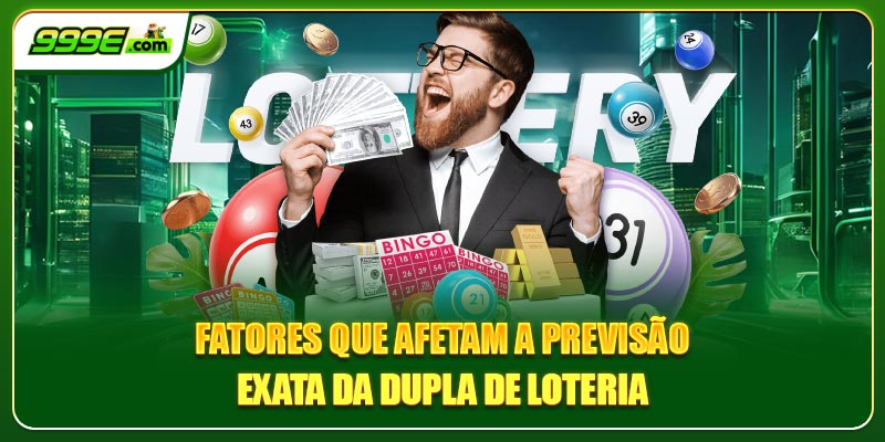 Fatores que afetam a previsão exata de dupla de loteria