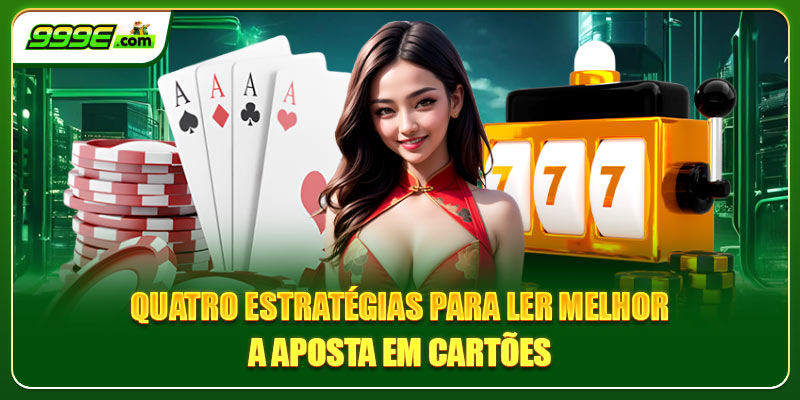 Bốn chiến lược để đọc bài cá cược tốt hơn.