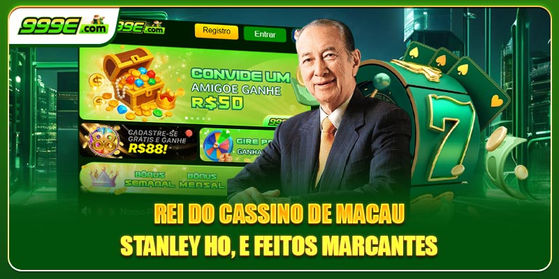 Rei Do Cassino De Macau – Stanley Ho, E Feitos Marcantes