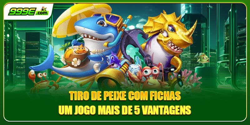 Tiro de peixe com fichas