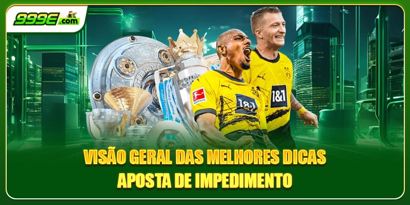 Visão geral das melhores dicas aposta de impedimento