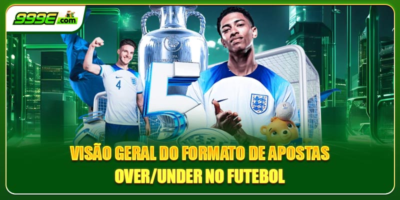 Visão geral do formato de apostas Over/Under no futebol